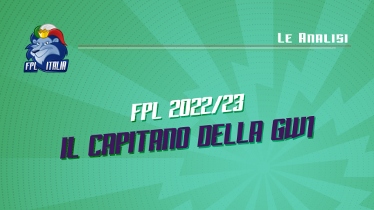 Fantasy Premier League 2022/23 Capitano GW1