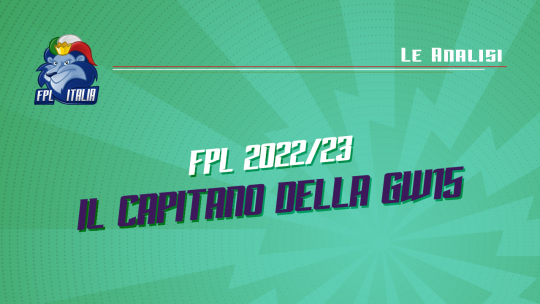 Fantasy Premier League 2022/23 Capitano GW15