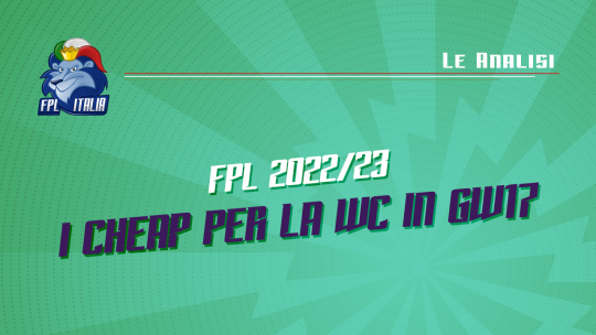Fantasy Premier League 2022/23 I cheap per la Wildcard in GW17