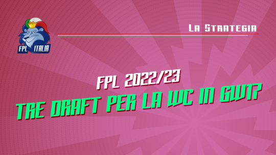 Fantasy Premier League 2022/23 Tre draft per la Wildcard in GW17