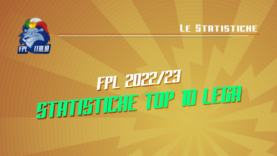 Fantasy Premier League 2022/23 Statistiche Top 10 Lega