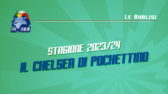 Fantasy Premier League 2023/24: Analisi del Chelsea di Pochettino