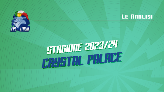Fantasy Premier League 2023/24: Analisi del Crystal Palace