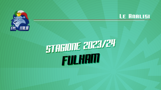 Fantasy Premier League 2023/24: Analisi del Fulham