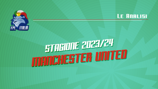 Fantasy Premier League 2023/24: Analisi del Manchester United