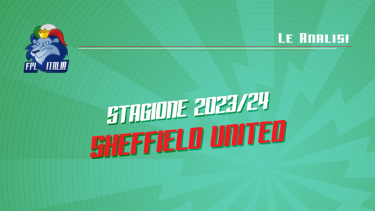 Fantasy Premier League 2023/24: Analisi dello Sheffield United