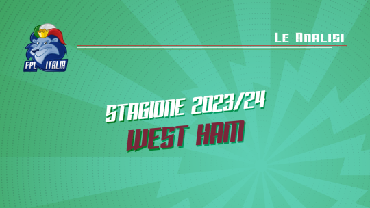 Fantasy Premier League 2023/24: Analisi del West Ham