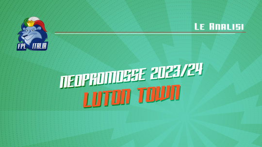 Fantasy Premier League 2023/24: Neopromosse Luton Town