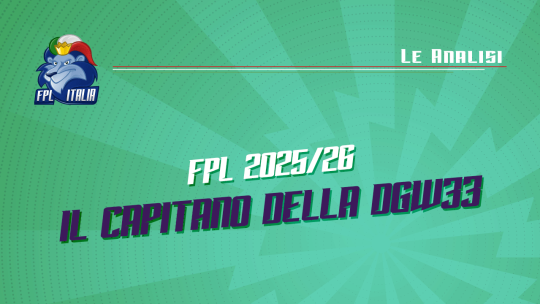 Fantasy Premier League 2025/26: Il capitano della DGW33